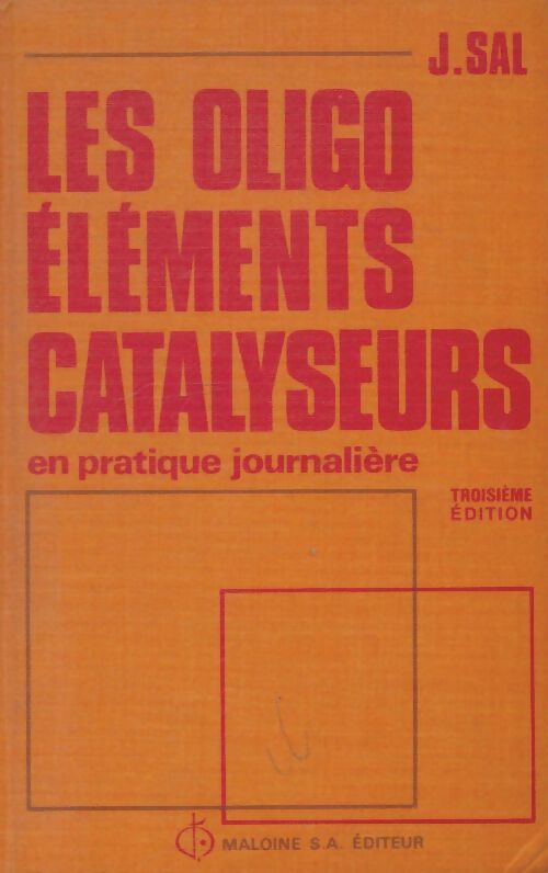 Livrenpoche : Les oligo-éléments catalyseurs en pratique journalière - Jean Sal - Livre