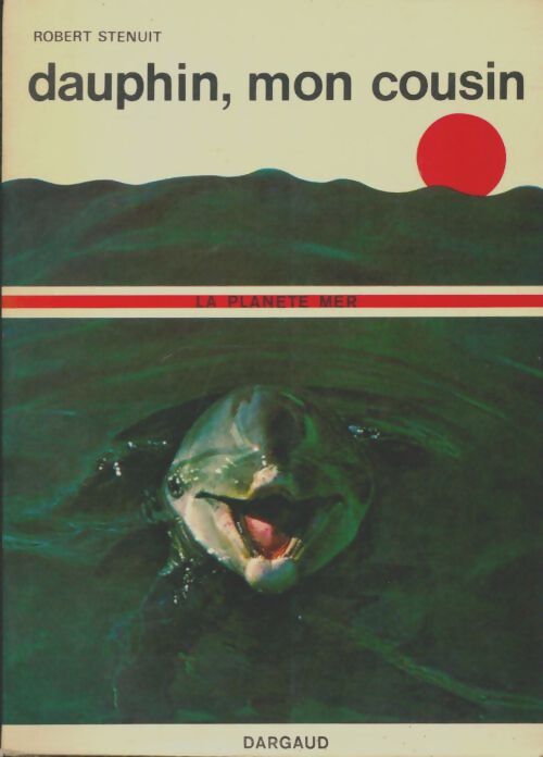 Livrenpoche : Dauphin mon cousin - Robert Stenuit - Livre
