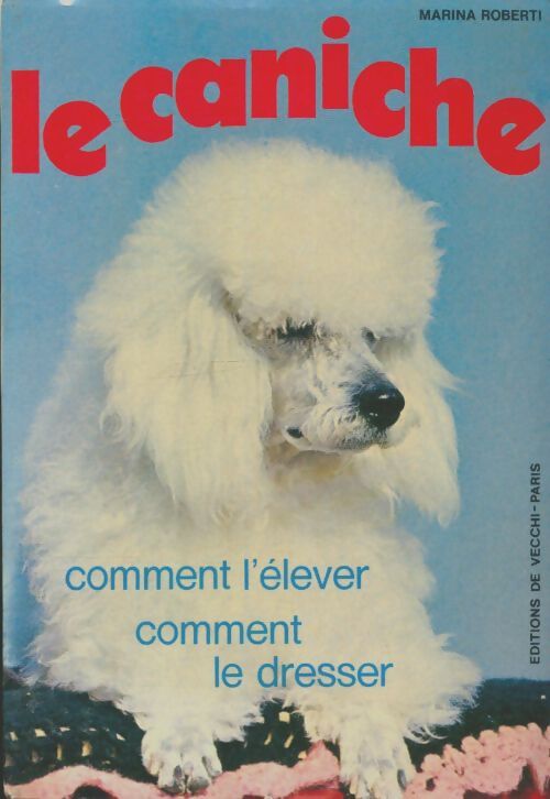 Livrenpoche : Le caniche - Marina Roberti - Livre