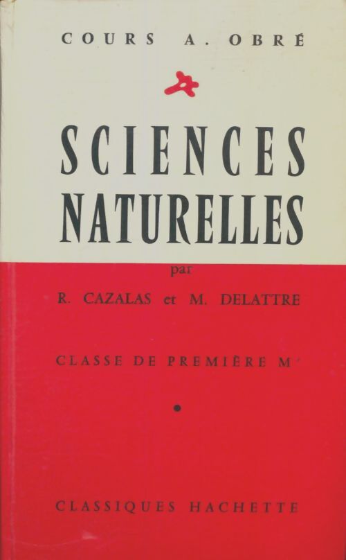Livrenpoche : Sciences naturelles Première M' - R Cazalas - Livre