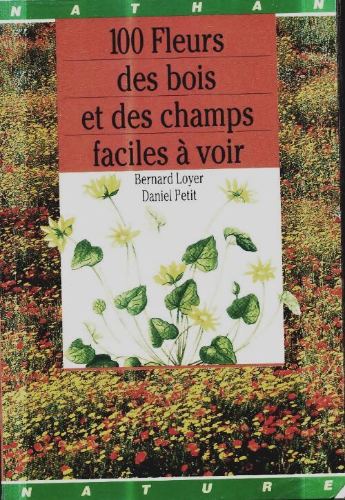Livrenpoche : 100 fleurs des bois et des champs faciles à voir - Regine Petit - Livre