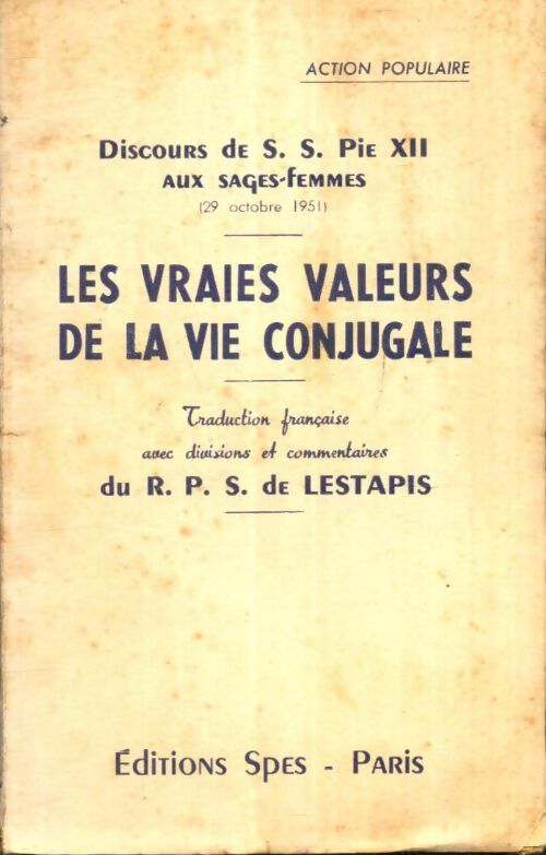Livrenpoche : Les vraies valeurs de la vie conjugale - R. P. S. De Lestapis - Livre