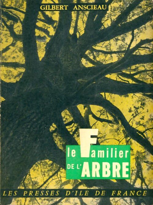 Livrenpoche : Le familier de l'arbre - Gilbert Anscieau - Livre