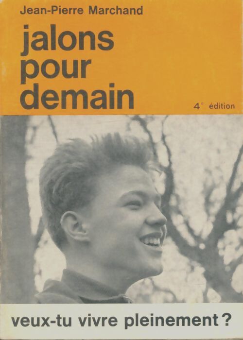 Livrenpoche : Veux-tu vivre pleinement ? - Jean-Pierre Marchand - Livre