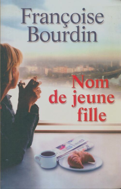 Livrenpoche : Nom de jeune fille - Françoise Bourdin - Livre