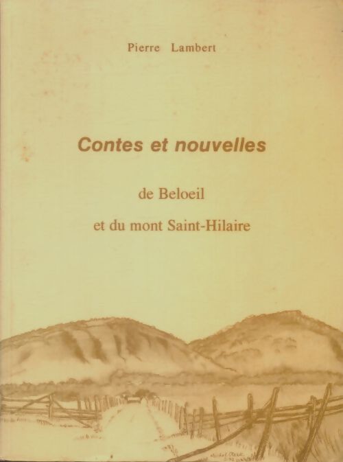 Livrenpoche : Contes et nouvelles de Beloeil et du mont Saint-Hilaire - Pierre Lambert - Livre