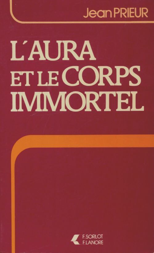Livrenpoche : L'aura et le corps immortel - Jean Prieur - Livre