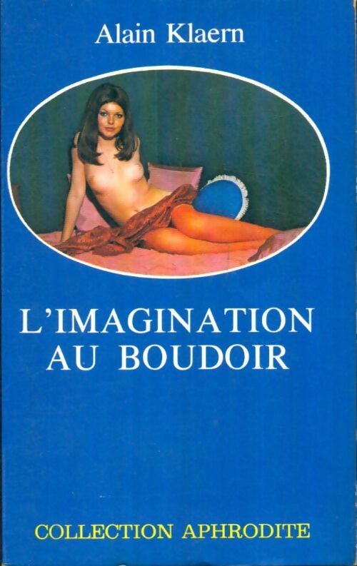 Livrenpoche : L'imagination au boudoir - Alain Klaern - Livre