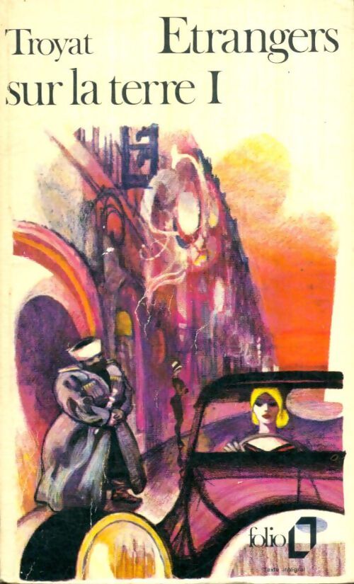 Livrenpoche : Etrangers sur la terre Tome I - Henri Troyat - Livre