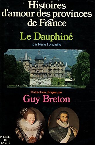 Livrenpoche : Histoires d'amour des provinces de France : Le Dauphiné - René Fonvieille - Livre