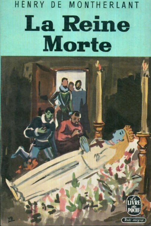 Livrenpoche : La reine morte - Henry De Montherlant - Livre