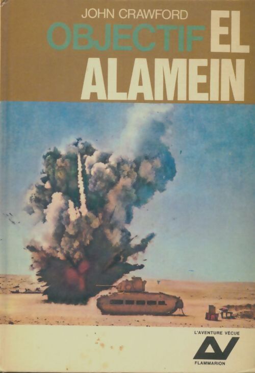 Livrenpoche : Objectif El Alamein - John Crawford - Livre