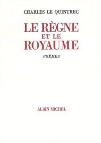 Livrenpoche : Le règne et le royaume - Charles Le Quintrec - Livre