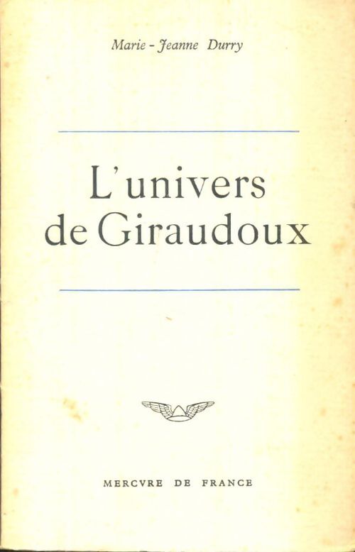 Livrenpoche : L'univers de Giraudoux - Marie-Jeanne Durry - Livre