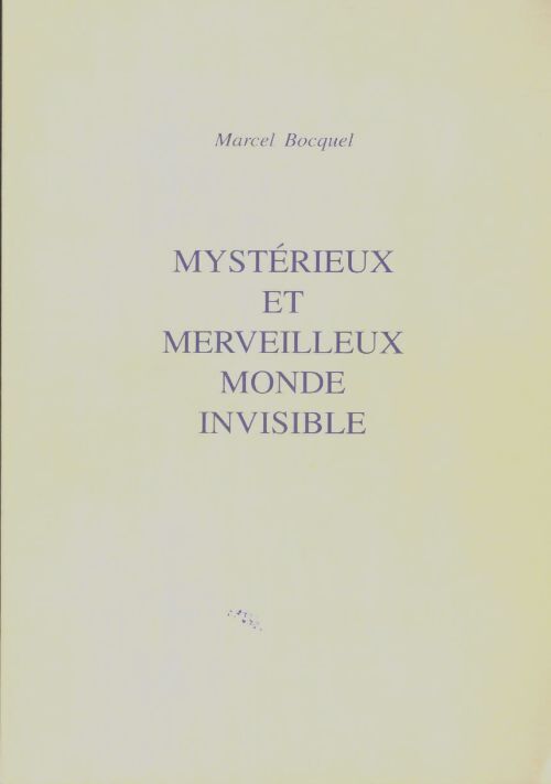 Livrenpoche : Mystérieux et merveilleux monde invisible - Marcel Bocquel - Livre