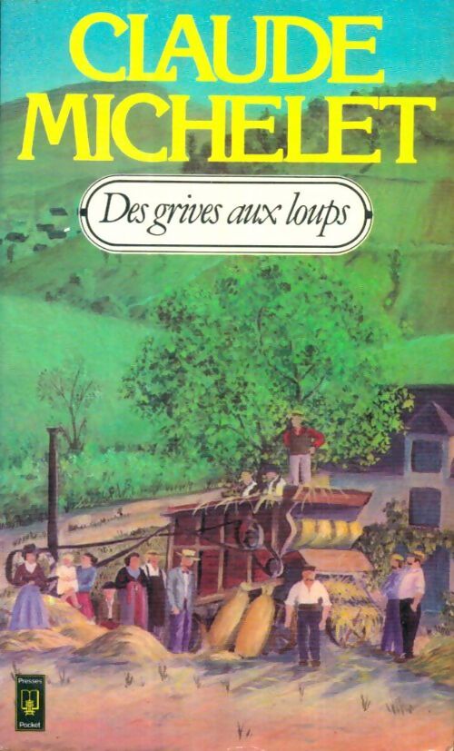Livrenpoche : Des grives aux loups - Claude Michelet - Livre