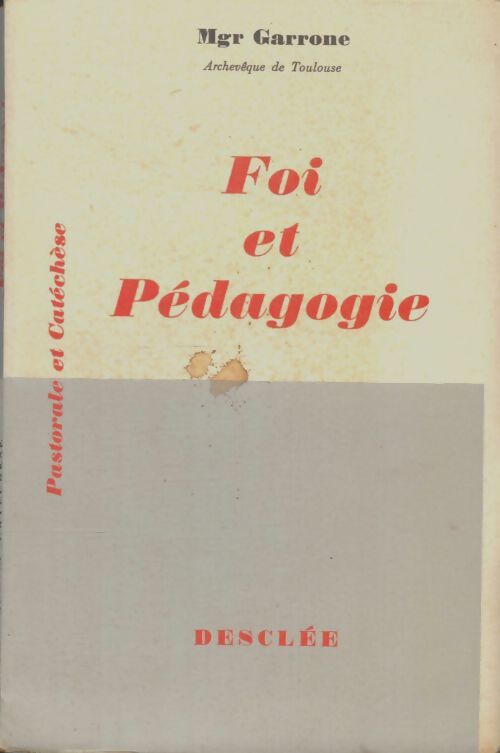 Livrenpoche : Foi et pédagogie - Mgr Garrone - Livre