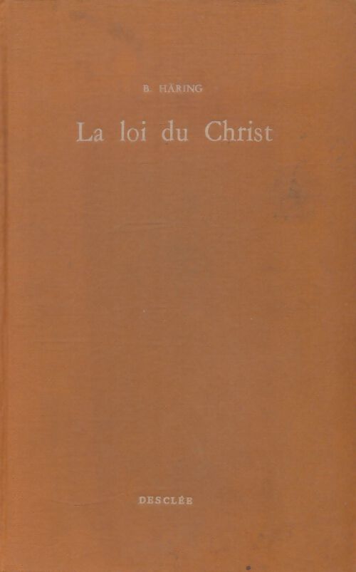 Livrenpoche : La loi du Christ Tome I - B Häring - Livre