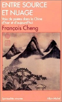 Livrenpoche : Entre source et nuage - François Cheng - Livre