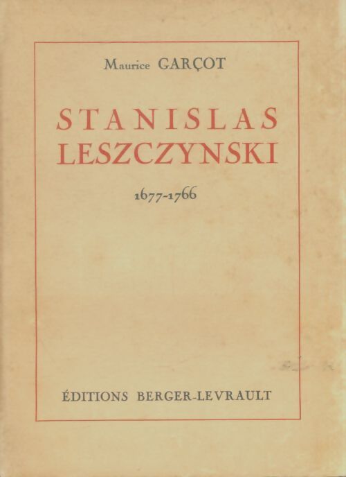 Livrenpoche : Stanislas Leszczyncki - Maurice Garçot - Livre