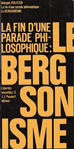 Livrenpoche : La fin d'une parade philosophique : Le bergsonisme - Georges Politzer - Livre
