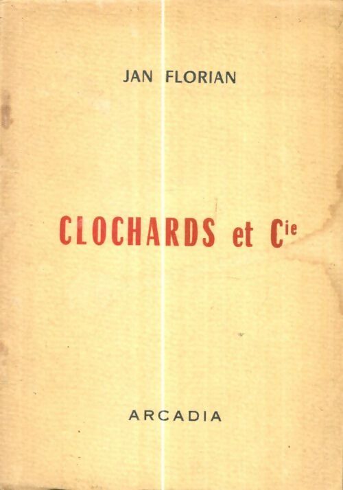 Livrenpoche : Clochards & Cie - Jan Florian - Livre