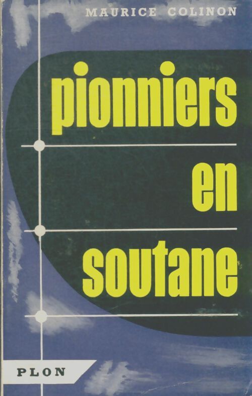 Livrenpoche : Pionniers en soutane - Maurice Colinon - Livre