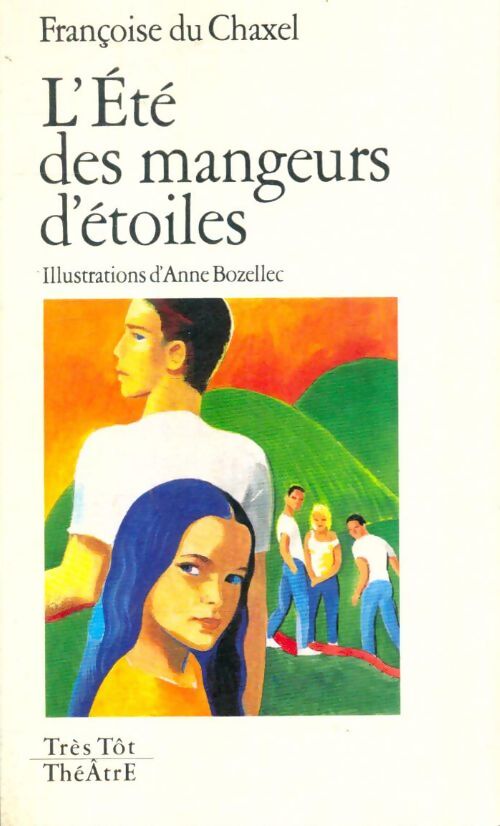 Livrenpoche : L'été des mangeurs d'étoiles - Françoise Du Chaxel - Livre