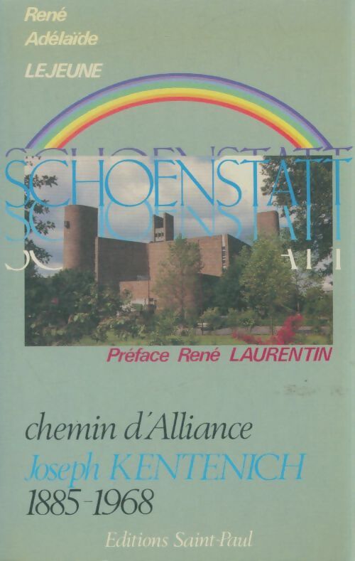 Livrenpoche : Schoenstatt : Chemin d'alliance Joseph Kentenich 1885-1968 - René Lejeune - Livre