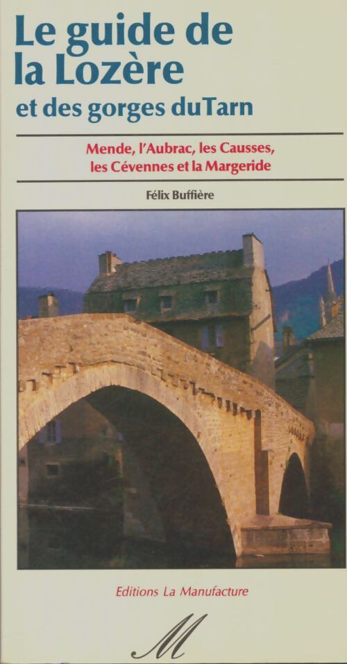 Livrenpoche : Le guide de la Lozère et des gorges du Tarn - Félix Buffière - Livre