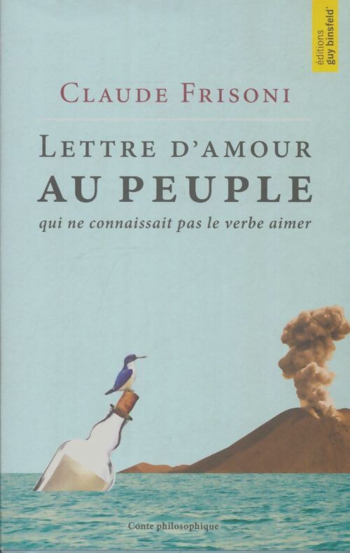 Livrenpoche : Lettre d'amour au peuple qui ne connaissait pas le verbe aimer - Claude Frisoni - Livre