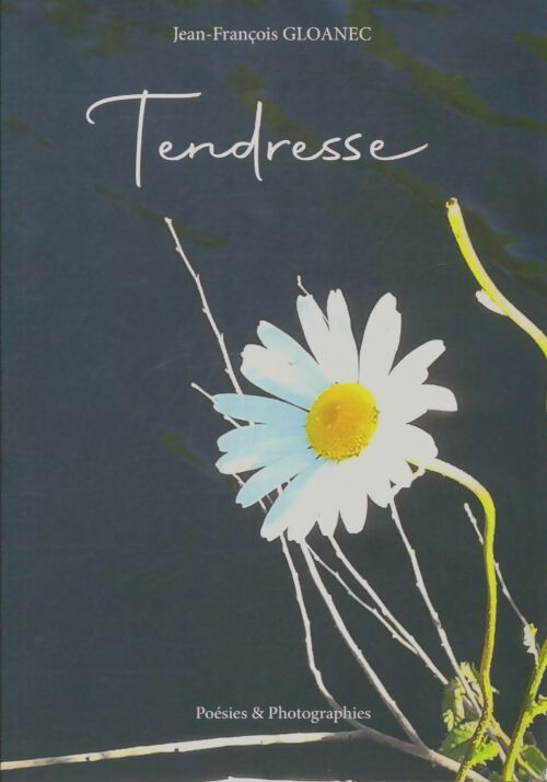 Livrenpoche : Tendresse - Jean-François Gloanec - Livre