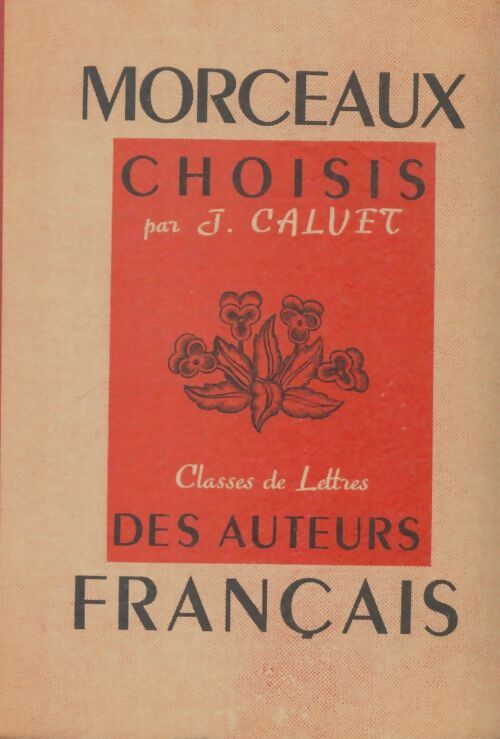 Livrenpoche : Morceaux choisis de auteurs français - J. Calvet - Livre