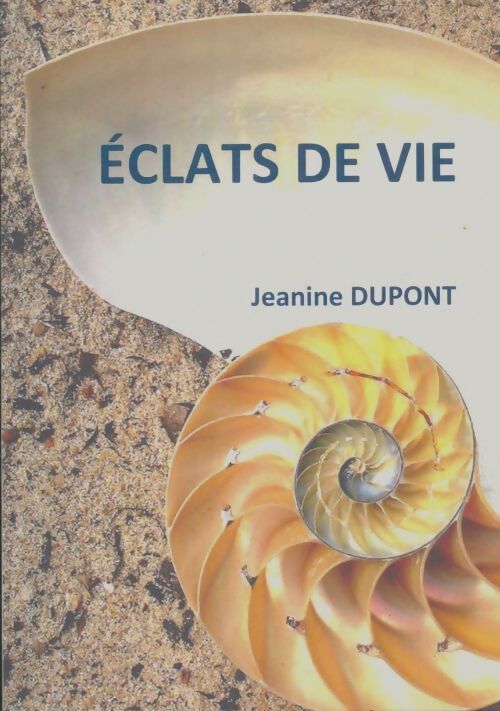 Livrenpoche : Éclats de vie - Jeanine Dupont - Livre