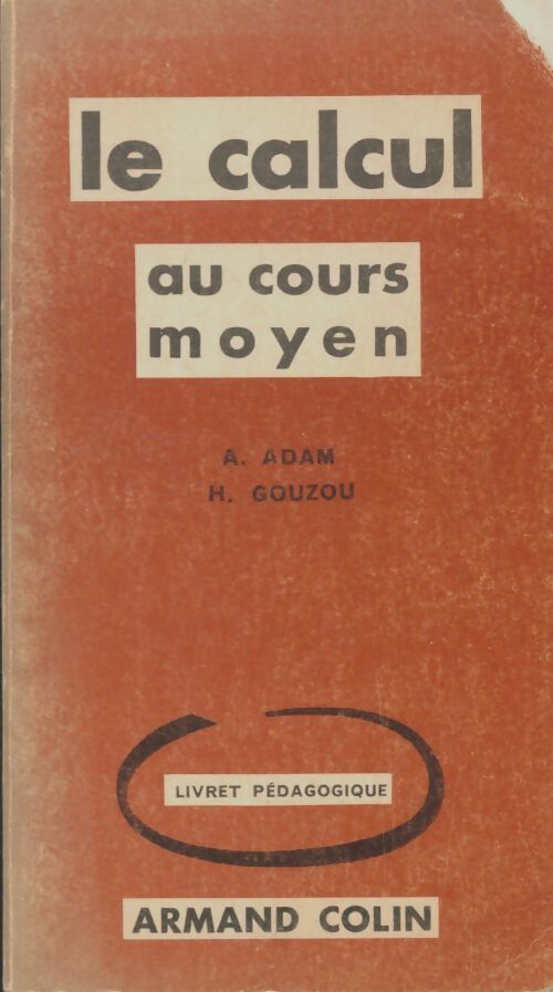 Livrenpoche : Le calcul au cours moyen livret pédagogique - A. Adam - Livre