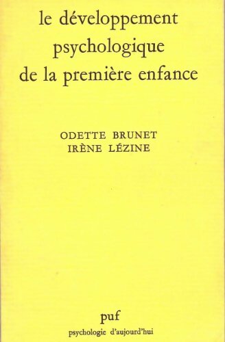 Livrenpoche : Le développement psychologique de la première enfance - Odette Brunet - Livre