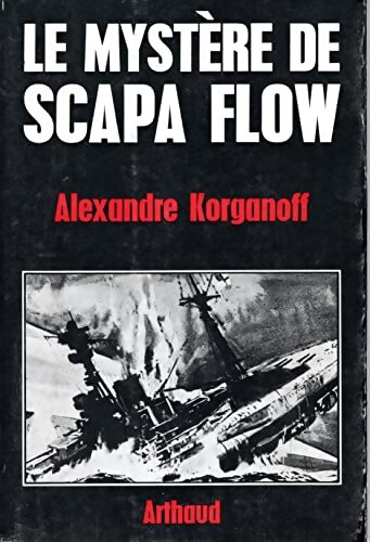 Livrenpoche : Le mystère de Scapa Flow - Alexandre Korganoff - Livre