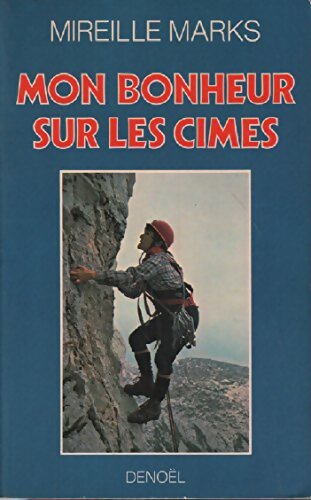 Livrenpoche : Mon bonheur sur les cimes - Mireille Marks - Livre