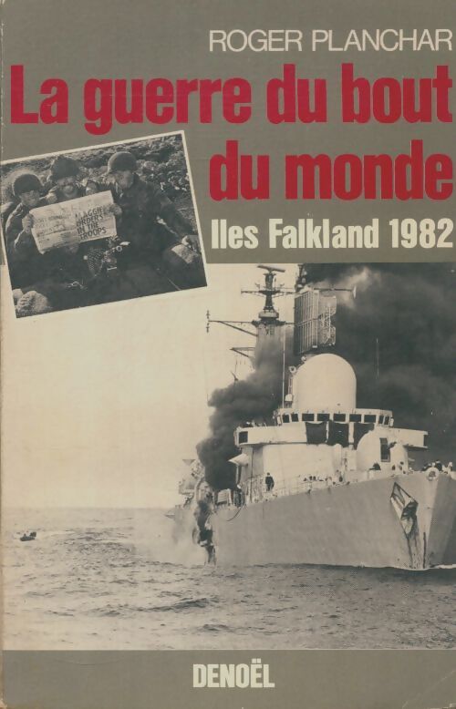 Livrenpoche : La guerre du bout du monde / îles Falkland 1982 - Roger Planchar - Livre