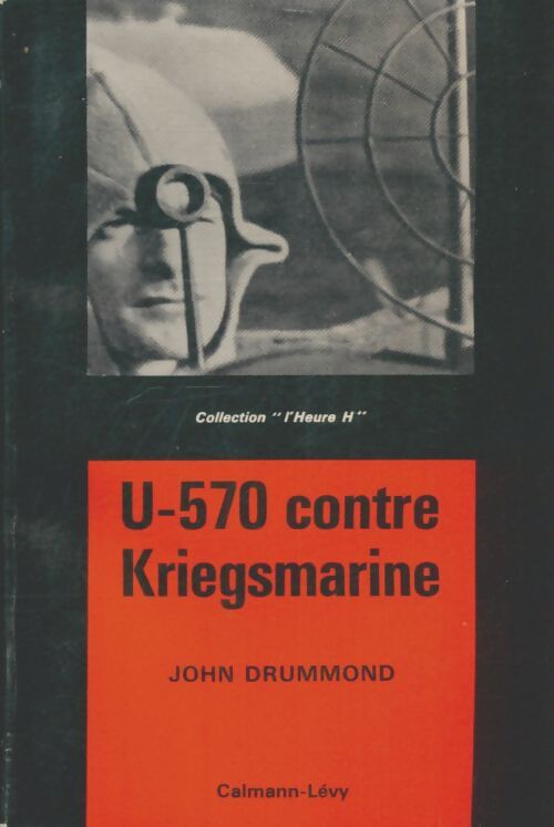Livrenpoche : U-570 contre Kriegsmarine - John Drummond - Livre
