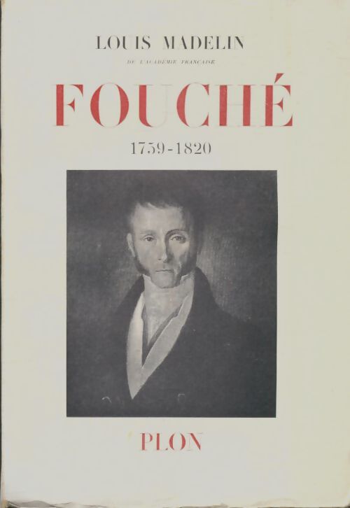 Livrenpoche : Fouché 1759-1820 - Louis Madelin - Livre
