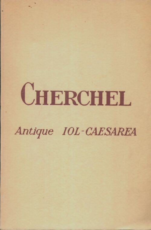 Livrenpoche : Cherchel antique Iol-Caesarea - Stéphane Gsell - Livre