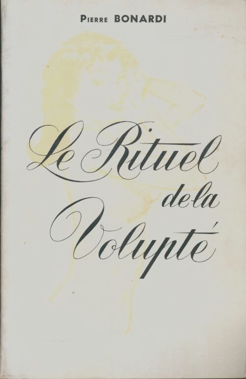 Livrenpoche : Le rituel de la volupté - Pierre Bonardi - Livre