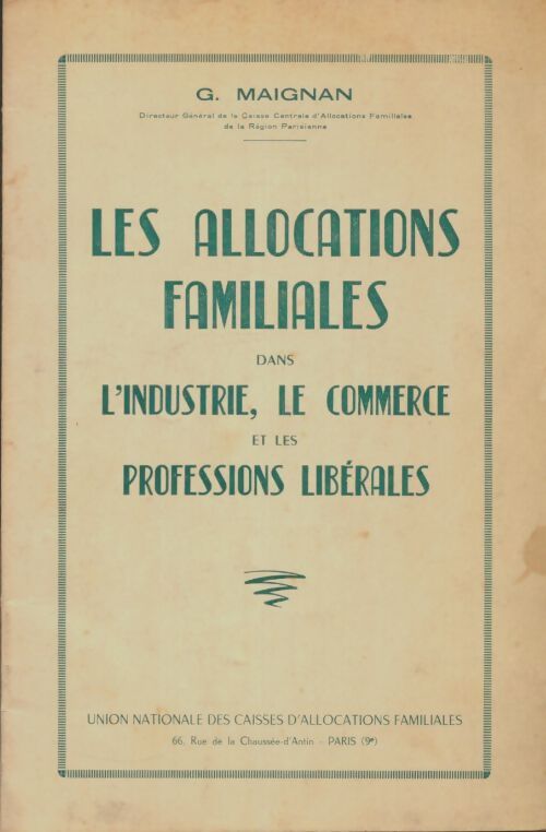 Livrenpoche : Les allocations familiales dans l'industrie, le commerce et les professions libérales - G. Maignan - Livre
