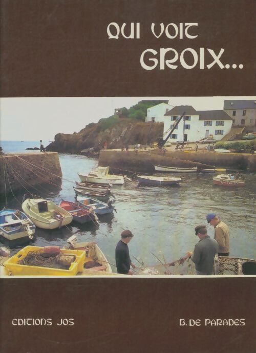 Livrenpoche : Qui voit Groix - Bernard De Parades - Livre