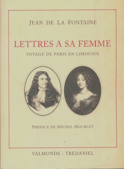 Livrenpoche : Lettres à sa femme : Voyage de Paris en Limousin - Jean De La Fontaine - Livre