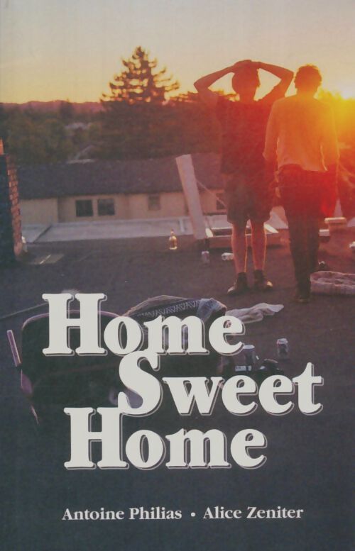 Livrenpoche : Home sweet home - Antoine Philias - Livre