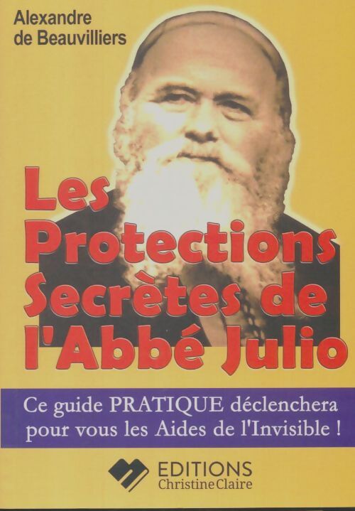 Livrenpoche : Les protections secrète de l'abbé Julio - Alexandre De Beauvilliers - Livre
