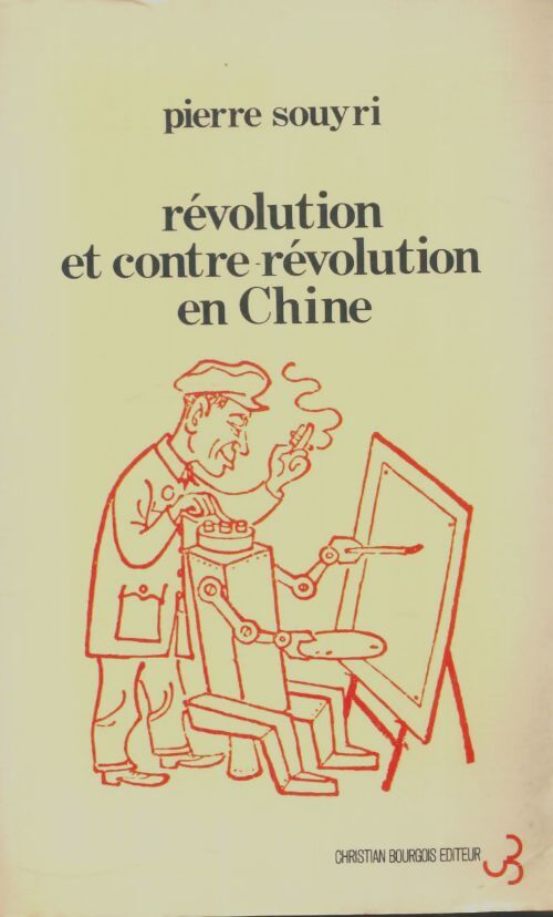 Livrenpoche : Révolution et contre-révolution en Chine : Des origines à 1949 - Pierre Souyri - Livre