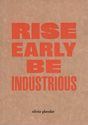 Livrenpoche : Rise early be industrious - Olivia Plender - Livre